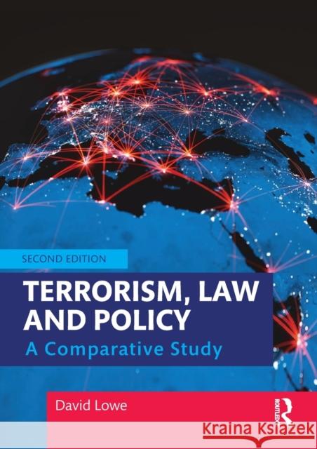 Terrorism, Law and Policy: A Comparative Study Lowe, David 9781032050133 Taylor & Francis Ltd