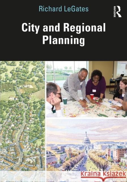 City and Regional Planning Richard Legates 9781032050577