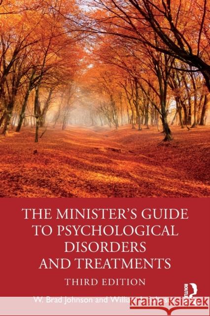 The Minister's Guide to Psychological Disorders and Treatments W. Brad Johnson William L. Johnson 9781032050737 Routledge