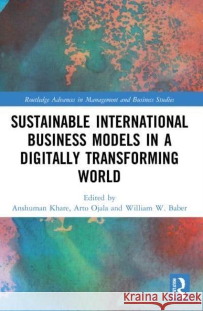 Sustainable International Business Models in a Digitally Transforming World  9781032050935 Taylor & Francis Ltd