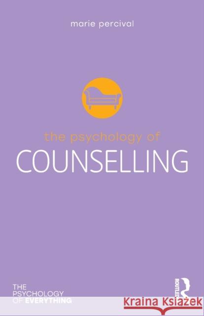 The Psychology of Counselling Marie Percival 9781032051802 Taylor & Francis Ltd