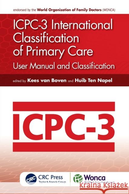 Icpc-3 International Classification of Primary Care: User Manual and Classification Kees Va Huib Te 9781032053394 CRC Press