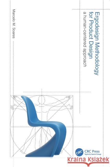 Ergodesign Methodology for Product Design: A Human-Centered Approach Soares, Marcelo M. 9781032054483