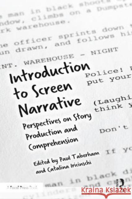Introduction to Screen Narrative: Perspectives on Story Production and Comprehension Paul Taberham Catalina Iricinschi 9781032055206 Taylor & Francis Ltd