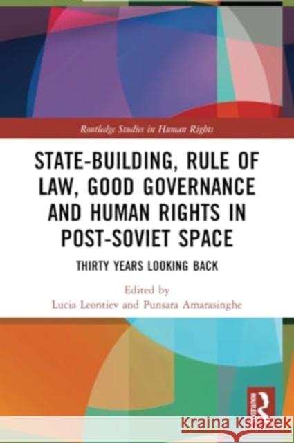 State-Building, Rule of Law, Good Governance and Human Rights in Post-Soviet Space  9781032055459 Taylor & Francis Ltd