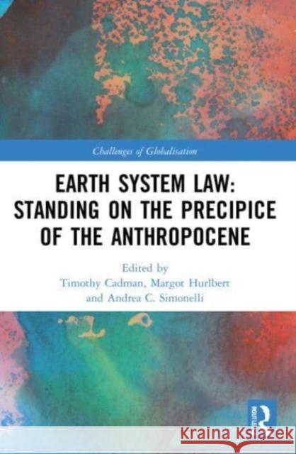 Earth System Law: Standing on the Precipice of the Anthropocene  9781032056296 Taylor & Francis Ltd