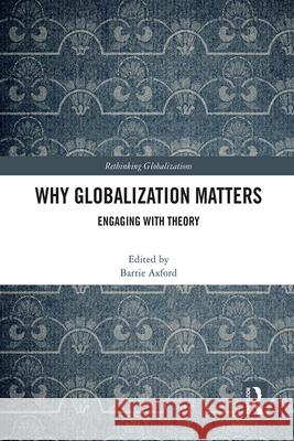 Why Globalization Matters  9781032056319 Taylor & Francis Ltd