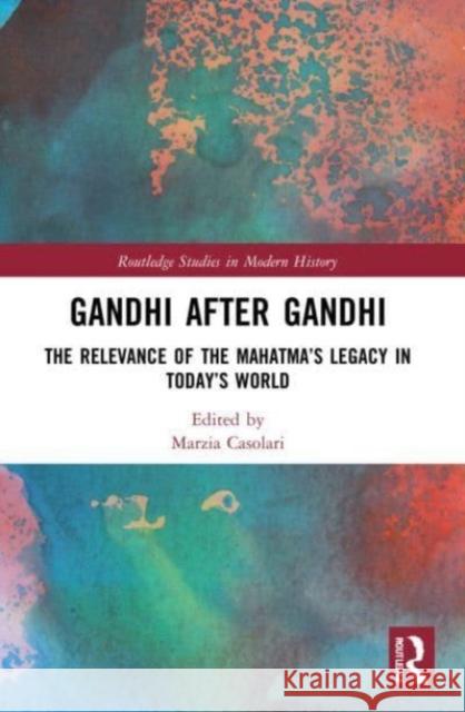 Gandhi After Gandhi  9781032056821 Taylor & Francis Ltd