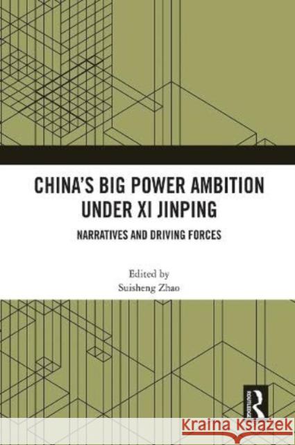 China’s Big Power Ambition under Xi Jinping  9781032057224 Taylor & Francis Ltd