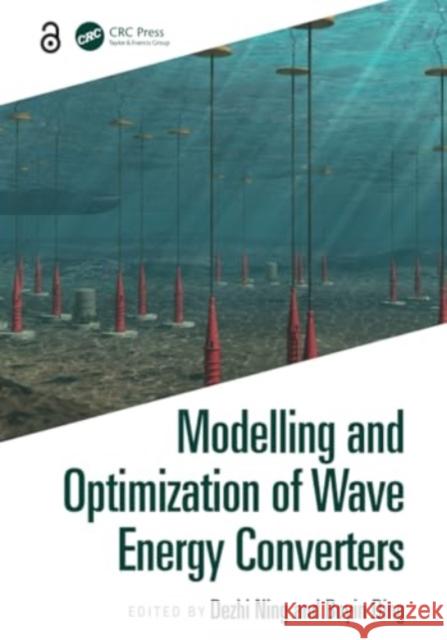 Modelling and Optimization of Wave Energy Converters Dezhi Ning Boyin Ding 9781032057408 CRC Press