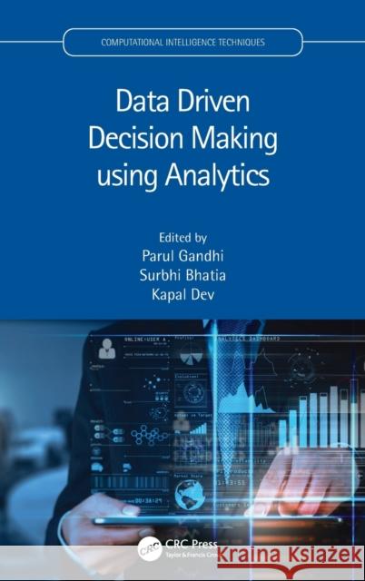 Data Driven Decision Making Using Analytics Parul Gandhi Surbhi Bhatia Kapal Dev 9781032058276 CRC Press