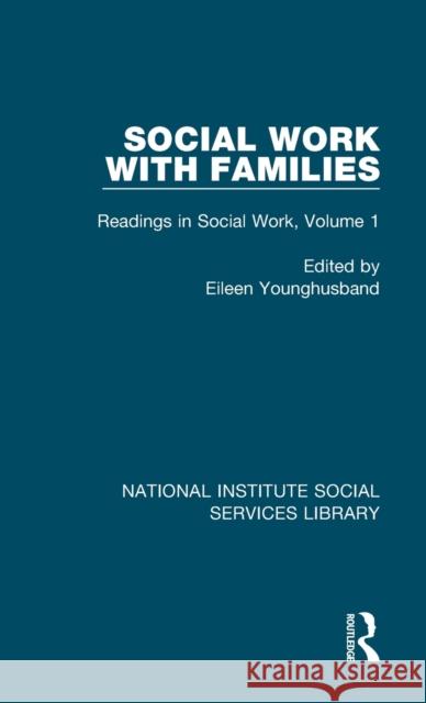 Social Work with Families: Readings in Social Work, Volume 1 Eileen Younghusband 9781032059266 Routledge