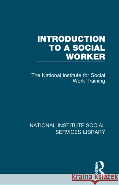 Introduction to a Social Worker The National Institute for Social Work T 9781032059600 Routledge