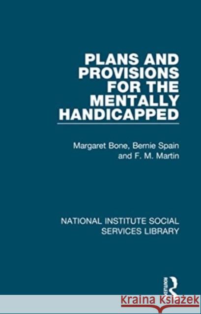 Plans and Provisions for the Mentally Handicapped F. M. Martin 9781032060088 Taylor & Francis Ltd