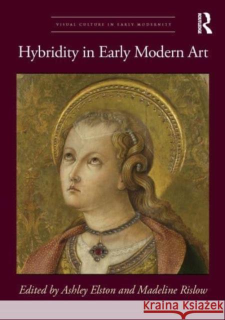 Hybridity in Early Modern Art  9781032060439 Taylor & Francis Ltd