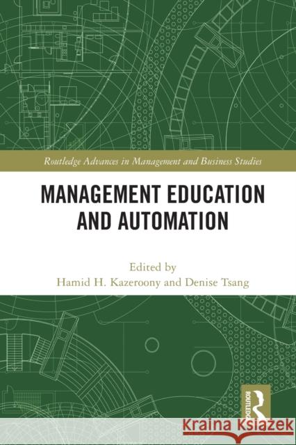 Management Education and Automation Denise Tsang Hamid Kazeroony 9781032061085 Routledge
