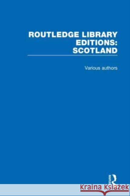 Routledge Library Editions: Scotland Various Authors 9781032061849 Taylor & Francis Ltd