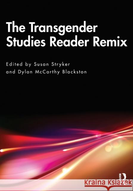 The Transgender Studies Reader Remix Susan Stryker Dylan McCarth 9781032062471 Taylor & Francis Ltd