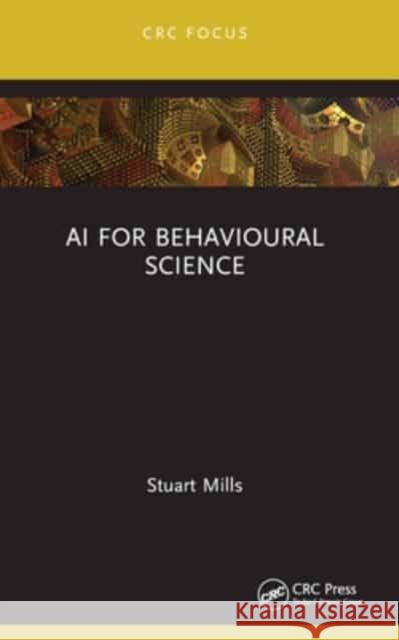 AI for Behavioural Science Stuart Mills 9781032064017 CRC Press