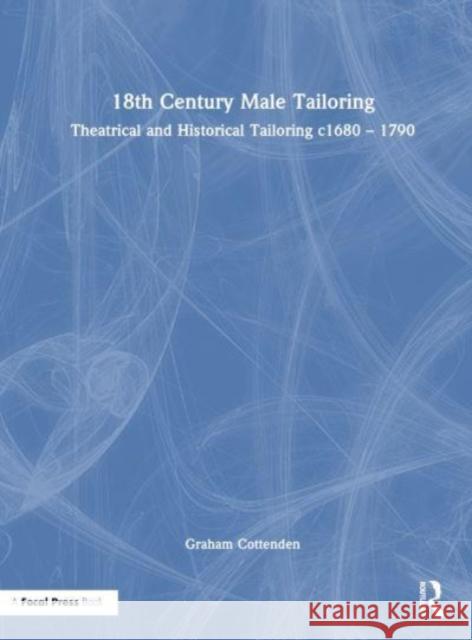 18th Century Male Tailoring Graham Cottenden 9781032064567 Taylor & Francis Ltd