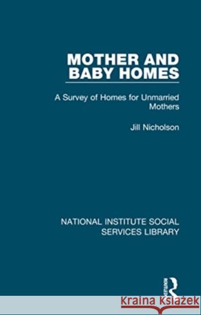 Mother and Baby Homes Jill Nicholson 9781032064741 Taylor & Francis Ltd