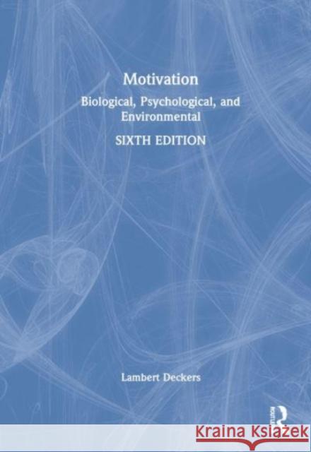 Motivation: Biological, Psychological, and Environmental Lambert Deckers 9781032065182 Routledge
