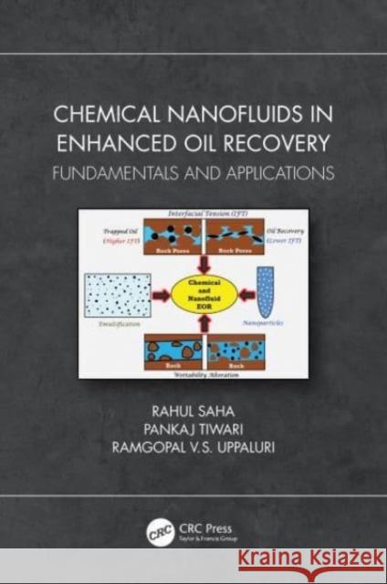 Chemical Nanofluids in Enhanced Oil Recovery: Fundamentals and Applications Rahul Saha Pankaj Tiwari Ramgopal V 9781032065274 CRC Press