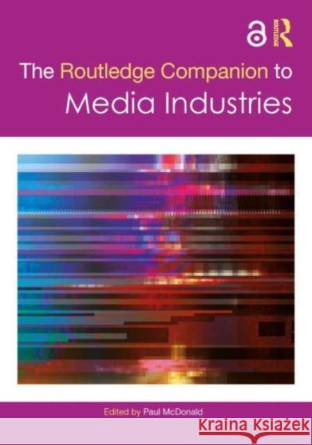 The Routledge Companion to Media Industries  9781032065342 Taylor & Francis Ltd