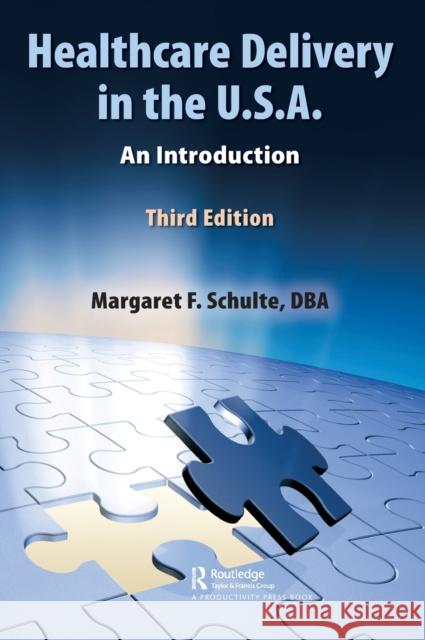 Healthcare Delivery in the U.S.A.: An Introduction Margaret Schult 9781032065908 Productivity Press