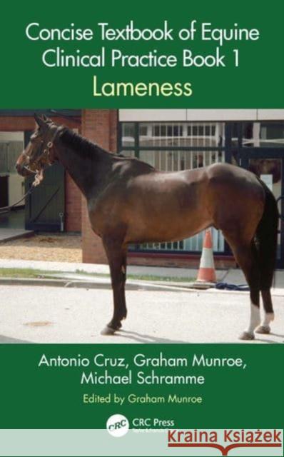 Concise Textbook of Equine Clinical Practice Book 1: Lameness Michael (Royal College of Vet. Surgeons) Schramme 9781032066141 Taylor & Francis Ltd