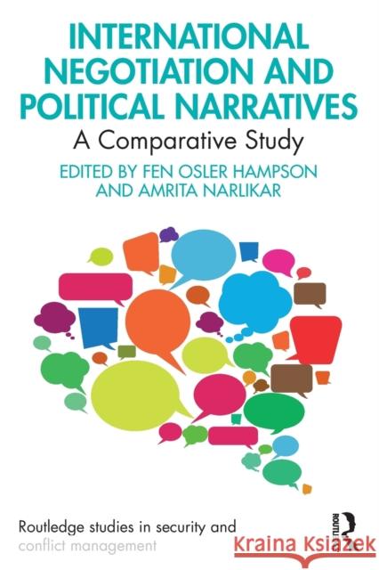 International Negotiation and Political Narratives: A Comparative Study Fen Osler Hampson Amrita Narilkar 9781032066462 Taylor & Francis Ltd