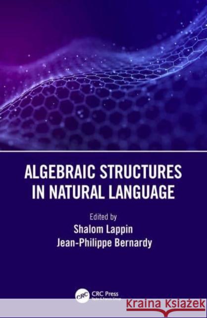 Algebraic Structures in Natural Language  9781032066547 Taylor & Francis Ltd