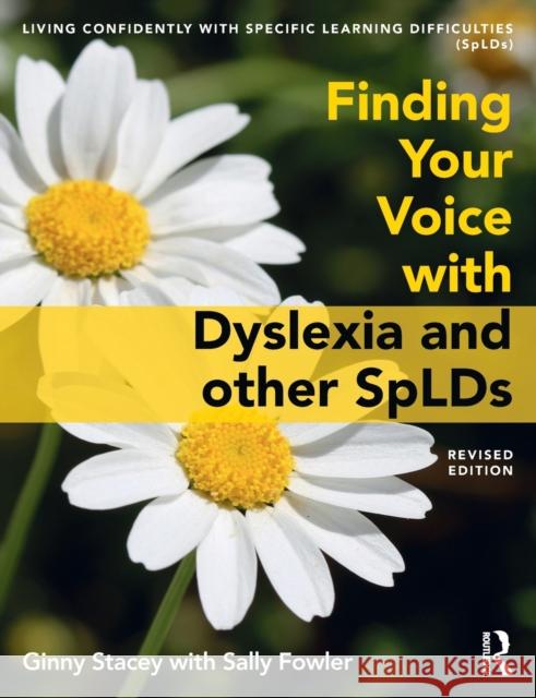 Finding Your Voice with Dyslexia and other SpLDs Stacey, Ginny 9781032066745 Taylor & Francis Ltd