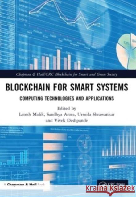 Blockchain for Smart Systems: Computing Technologies and Applications Latesh Malik Sandhya Arora Urmila Shrawankar 9781032068053 CRC Press