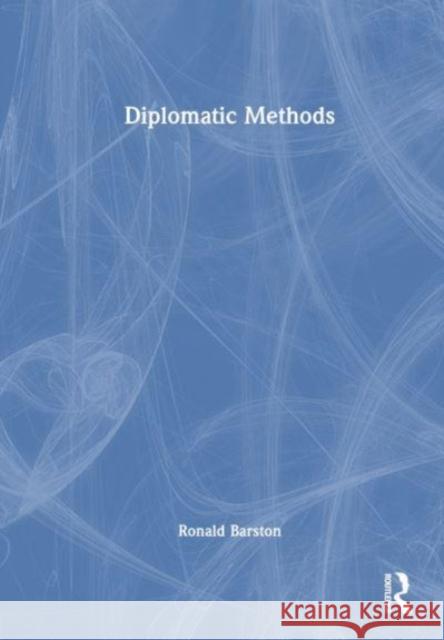 Diplomatic Methods R. P. Barston 9781032068251 Taylor & Francis Ltd