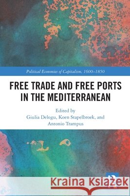 Free Trade and Free Ports in the Mediterranean  9781032069296 Taylor & Francis Ltd