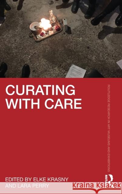 Curating with Care  9781032069913 Taylor & Francis Ltd