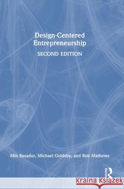 Design-Centered Entrepreneurship Rob Mathews 9781032070162 Taylor & Francis Ltd