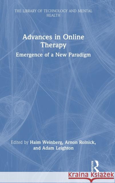 Advances in Online Therapy: Emergence of a New Paradigm Weinberg, Haim 9781032070254
