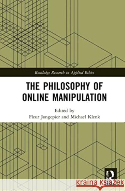 The Philosophy of Online Manipulation Fleur Jongepier Michael Klenk 9781032071145