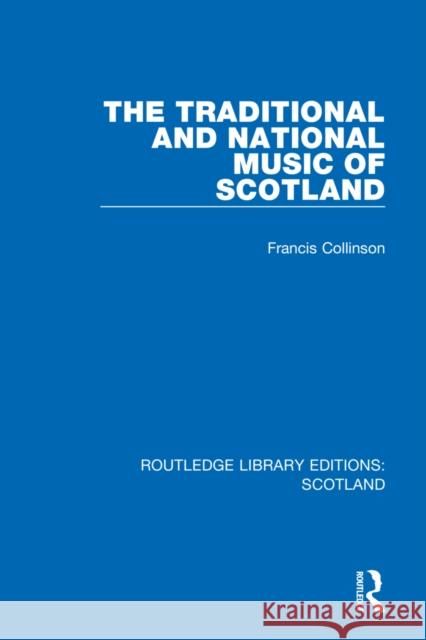 The Traditional and National Music of Scotland Francis Collinson 9781032071794 Routledge