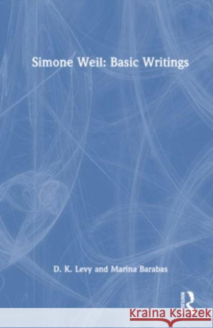 Simone Weil: Basic Writings Simone Weil 9781032072135 Taylor & Francis Ltd