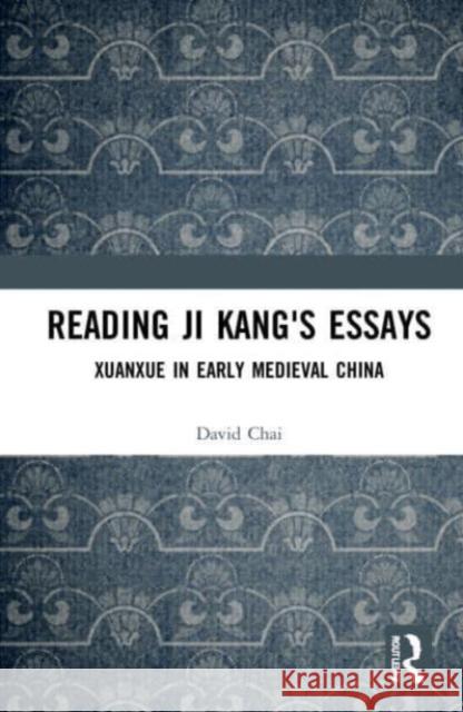 Reading Ji Kang's Essays David Chai 9781032073019 Taylor & Francis Ltd