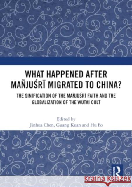 What Happened After Manjusri Migrated to China?  9781032073507 Taylor & Francis Ltd