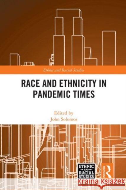 Race and Ethnicity in Pandemic Times  9781032073538 Taylor & Francis Ltd