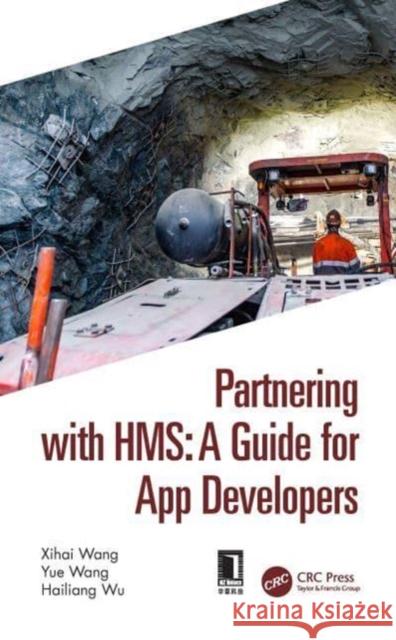 Partnering with HMS: A Guide for App Developers Hailiang Wu 9781032073941 Taylor & Francis Ltd