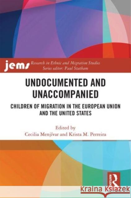 Undocumented and Unaccompanied  9781032074276 Taylor & Francis Ltd