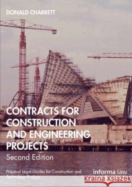 Contracts for Construction and Engineering Projects Donald Charrett 9781032074344 Taylor & Francis Ltd