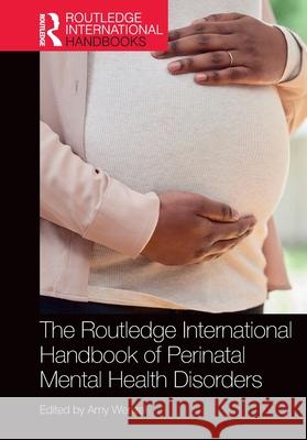 The Routledge International Handbook of Perinatal Mental Health Disorders Amy Wenzel 9781032074351 Routledge