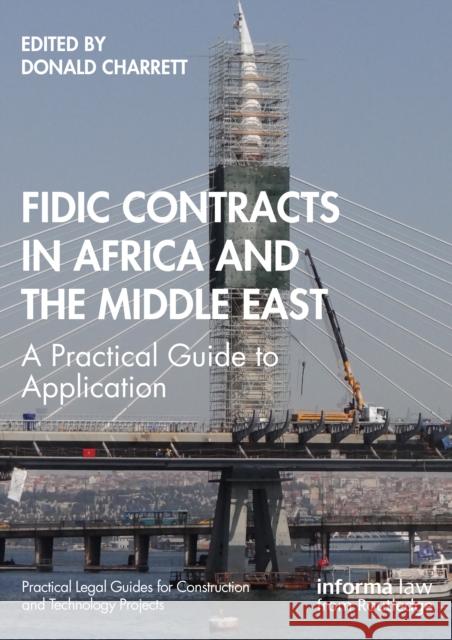 FIDIC Contracts in Africa and the Middle East: A Practical Guide to Application  9781032074405 Taylor & Francis Ltd